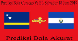 Prediksi Bola Curacao Vs EL Salvador 18 Juni 2019