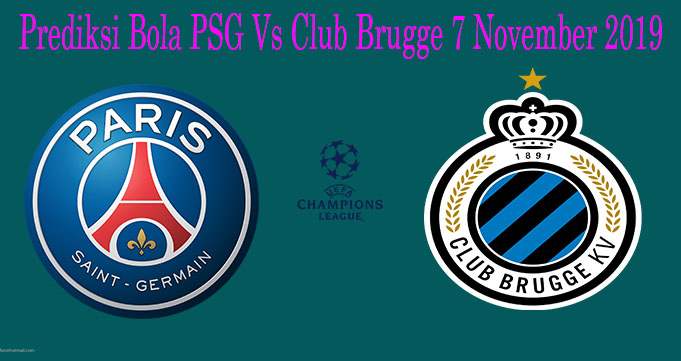 Prediksi Bola PSG Vs Club Brugge 7 November 2019
