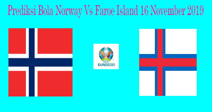Prediksi Bola Norway Vs Faroe Island 16 November 2019