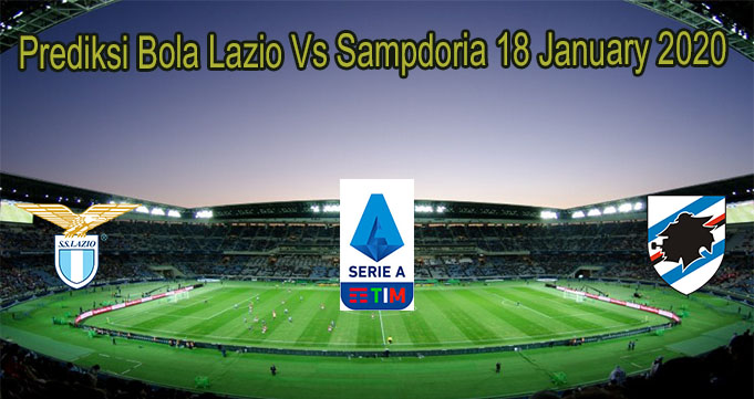 Prediksi Bola Lazio Vs Sampdoria 18 January 2020