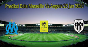 Prediksi Bola Marseille Vs Angers 26 jan 2020