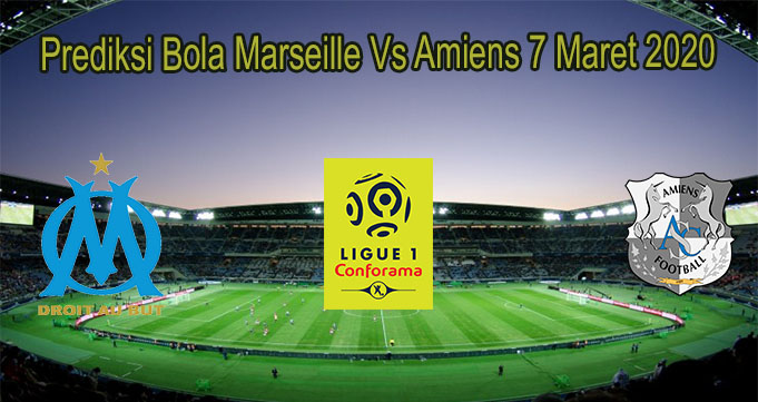Prediksi Bola Marseille Vs Amiens 7 Maret 2020