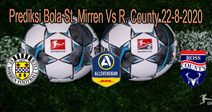 Prediksi Bola St. Mirren Vs R. County 22-8-2020