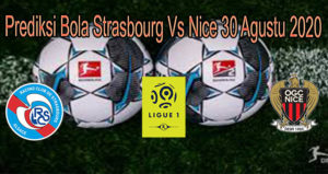 Prediksi Bola Strasbourg Vs Nice 30 Agustu 2020