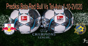 Prediksi Bola Red Bull Vs Tel-Aviv 1-10-2020