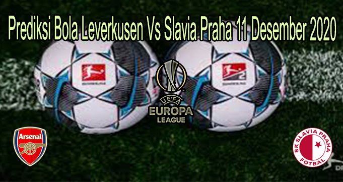 Prediksi Bola Leverkusen Vs Slavia Praha 11 Desember 2020
