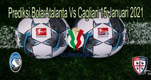 Prediksi Bola Atalanta Vs Cagliari 15 Januari 2021