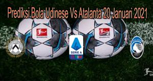 Prediksi Bola Udinese Vs Atalanta 20 Januari 2021