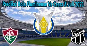 Prediksi Bola Fluminense Vs Ceara 8 Juli 2021