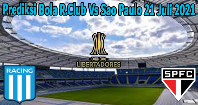 Prediksi Bola R.Club Vs Sao Paulo 21 Juli 2021