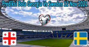 Prediksi Bola Georgia Vs Sweden 12 Nov 2021