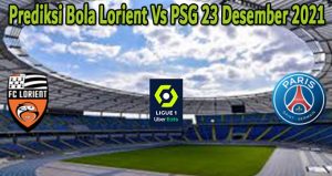 Prediksi Bola Lorient Vs PSG 23 Desember 2021