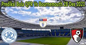 Prediksi Bola QPR Vs Bournemouth 28 Des 2021