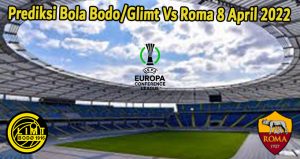 Prediksi Bola Bodo/Glimt Vs Roma 8 April 2022