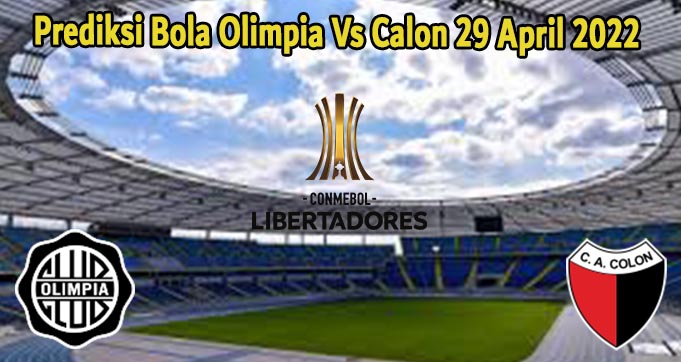 Prediksi Bola Olimpia Vs Calon 29 April 2022
