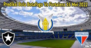 Prediksi Bola Botafogo Vs Fortalenz 16 Mei 2022
