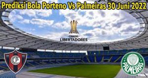 Prediksi Bola Porteno Vs Palmeiras 30 Juni 2022
