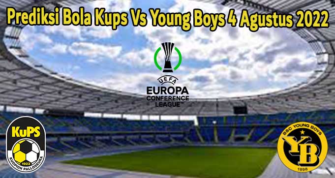 Prediksi Bola Kups Vs Young Boys 4 Agustus 2022