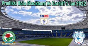 Prediksi Bola Blackburn Vs Cardiff 1 Jan 2022