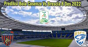 Prediksi Bola Cosenza Vs Brescia 8 Des 2022