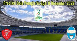 Prediksi Bola Perugia Vs Spal 8 Desember 2022