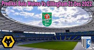 Prediksi Bola Wolves Vs Gillingham 21 Des 2022