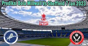 Prediksi Bola Millwall Vs Sheffield 7 Jan 2023